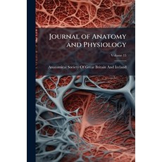 (영문도서)Journal of Anatomy and Physiology; Volume 15 Paperback, Nabu Press, English, 9781143929670