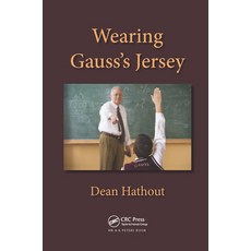 (영문도서)Wearing Gauss's Jersey Paperback, A K PETERS, English, 9780367380113 A K PETERS, English, 9780367380113