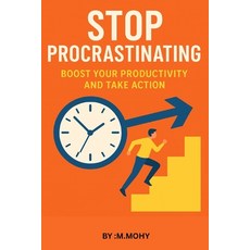 (英文圖書)Stop Procrastinating: Boost Your Productivity and Take Action 平裝版, Independently Published, 英文