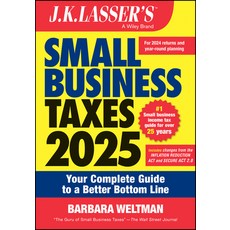 (영문도서) J.K. Lasser's Small Business Taxes 2025: Your Complete Guide to a Better Bottom... Paperback, Wiley, English, 9781394280964