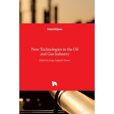 (영문도서) New Technologies in the Oil and Gas Industry Hardcover, Intechopen, English, 9789535108252