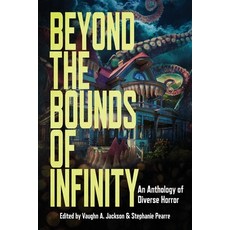(영문도서) Beyond the Bounds of Infinity Paperback, Raw Dog Screaming Press, English, 9781947879713