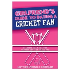 (영문도서) The Girlfriend's Guide To Dating A Cricket Fan: Dating & Sport explained - ente... Paperback, Independently Published, English, 9798339243663