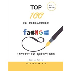 (영문도서)Top 100 UX Researcher Interview questions: Fully Solved: Show Your Process and E... Paperback, Independently Published, English, 9798296218575