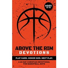 (영문도서)Above the Rim Devotions Play Hard. Honor God. Next Play.: A 60 Day Christian Dev... Paperback, Independently Published, English, 9798243958172
