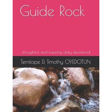 Guide Rock: ....thoughtful and inspiring daily devotional Paperback, Independently Published