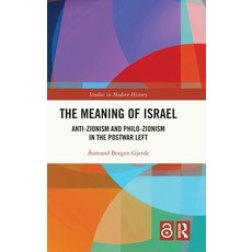 (英文圖書)The Meaning of Israel: Anti-Zionism and Philo-Zionism in the Postwar Left 精裝版, Routledge, 英文