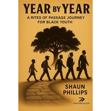 (英文圖書)Year by Year: A Rites of Passage Journey for Black Youth 平裝版, Independently Published, 英文