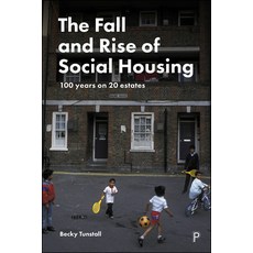 The Fall and Rise of Social Housing: 100 Years on 20 Estates Paperback, Policy Press