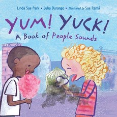(영문도서) Yum! Yuck!: A Book of People Sounds Board Books, Charlesbridge Publishing, English, 9781623543341