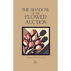 (영문도서) The Shadow of the Flower Auction And Other Bilingual Dutch-English Stories Paperback, Pomme Bilingual, English, 9798230038566