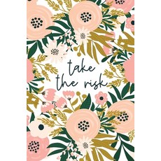 (영문도서) Take The Risk: Motivational Gift For Goal Getters Or Those Who Need Encouragement Fear Not Do... Paperback, Independently Published, English, 9781696905916