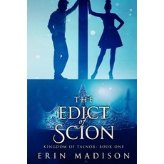 The Edict of Scion: YA Royal Urban Fantasy Novel Paperback, Independently Published