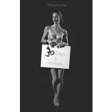 (영문도서) 30 Days and 18 Hours Paperback, Independently Published, English, 9781724035233