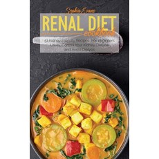 Renal Diet Cookbook: 51 Kidney Friendly Recipes For Beginners Users Control Your Kidney Disease an... Hardcover, Charlie Creative Lab, English, 9781801684149