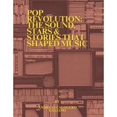 (영문도서) Pop Revolution: The Sound Stars & Stories That Shaped Music Paperback, Independently Published, English, 9798309652259
