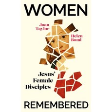 (영문도서) Women Remembered: Jesus' Female Disciples Paperback, Hodder Faith, English, 9781529372601