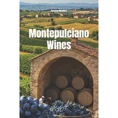 (영문도서)Montepulciano Wines Paperback, Independently Published, English, 9798244649482