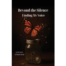(영문도서)Beyond the Silence - Finding My Voice Paperback, Michael Terence Publishing, English, 9781805881315