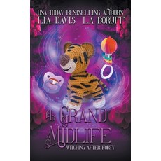 (영문도서) A Grand Midlife Paperback, After Glows Publishing, English, 9798223657347