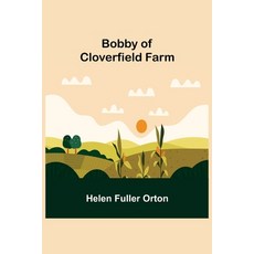 (영문도서) Bobby of Cloverfield Farm Paperback, Alpha Edition, English, 9789355342768