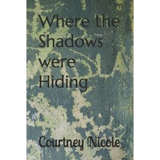 (영문도서)Where the Shadows were Hiding Paperback, Independently Published, English, 9798276980652