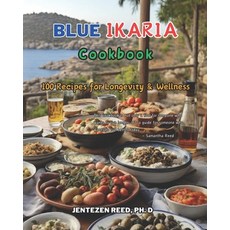 (영문도서) Blue Ikaria: A Kitchen Cookbook with 100 Diet Recipes for Longevity & Wellness Paperback, Independently Published, English, 9798879911558