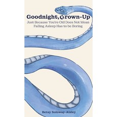 (영문도서) Goodnight Grown-up Hardcover, Betsy Soloway-Aizley, English, 9798218459642