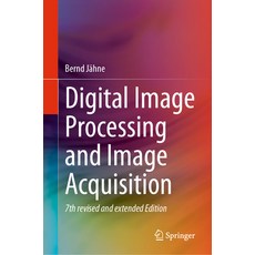 (영문도서)Digital Image Processing and Image Acquisition Hardcover, Springer, English, 9783032048059