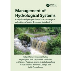 (영문도서) Management of Hydrological Systems: Analysis and perspective of the contingent... Paperback, CRC Press, English, 9780367897956