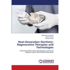 (영문도서)Next-Generation Dentistry: Regenerative Therapies and Technologies Paperback, LAP Lambert Academic Publis..., English, 9786208454999