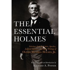 (영문도서)The Essential Holmes: Selections from the Letters Speeches Judicial Opinions ... Paperback, University of Chicago Press, English, 9780226675541