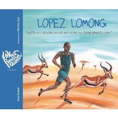 (영문도서) Lopez Lomong: We're All Destined to Use Our Talent to Change People's Lives Hardcover, Cuento de Luz SL, English, 9788416733156