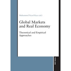 (영문도서)Global Markets and Real Economy: Theoretical and Empirical Approaches Paperback, Peter Lang Gmbh, Internatio..., English, 9783631941478