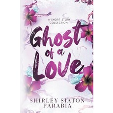 (영문도서)Ghost of a Love Paperback, Inky Sword Book Publishing, English, 9786214901890 Inky Sword Book Publishing, English, 9786214901890