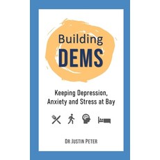 (영문도서) Building DEMS: Keeping Depression Anxiety and Stress at Bay Paperback, Independently Published, English, 9798506801702