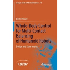 (영문도서) Whole-Body Control for Multi-Contact Balancing of Humanoid Robots: Design and Experiments Hardcover, Springer, English, 9783030872113