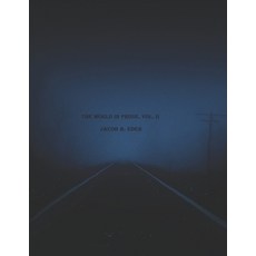 (영문도서) The World In Prose Vol. II: Jacob A. Eder Paperback, Independently Published, English, 9798340875396