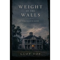 (영문도서)Weight of the Walls: A love story for the unsettled Paperback, Independently Published, English, 9798198891487