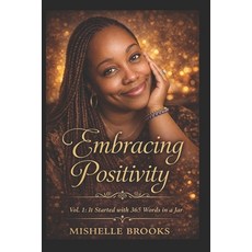 (英文圖書)Embracing Positivity: Vol. I: IT STARTED WITH 365 Words in a Jar 平裝版, Independently Published, 英文