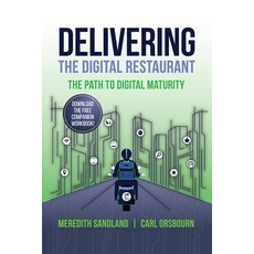 (영문도서) Delivering the Digital Restaurant: The Path to Digital Maturity Paperback, Deliver the Dish LLC, English, 9798987666814