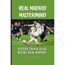 (영문도서) Real Madrid Mastermind: Soccer trivia quiz books Real Madrid Paperback, Independently Published, English, 9798307414491
