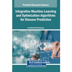 (英文圖書)Integrative Machine Learning and Optimization Algorithms for Disease Prediction 精裝版, IGI Global, 英文