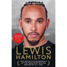 (영문도서)Lewis Hamilton: The Definitive Biography of the Greatest Racing Driver of All Time Paperback, Blink Publishing, English, 9781789469011