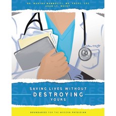 (영문도서) Saving Lives Without Destroying Yours: Boundaries for the Modern Physician Paperback, FriesenPress, English, 9781039168152