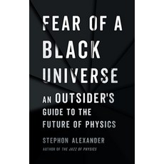 Fear of a Black Universe: An Outsider's Guide to the Future of Physics Hardcover, Basic Books, English, 9781541699632