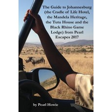 (영문도서) The Guide to Johannesburg (the Cradle of Life Hotel the Mandela Heritage the Tutu House and... Paperback, Independently Published, English, 9781070933573