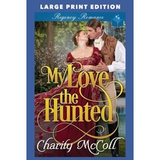 (영문도서) My Love The Hunted: Large Print Edition Paperback, Independently Published, English, 9798854666183