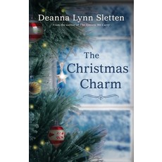 (영문도서) The Christmas Charm Paperback, Deanna Lynn Sletten, English, 9781941212707
