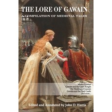 (영문도서) The Lore of Gawain: A Compilation of Medieval Tales Paperback, Independently Published, English, 9781792063831
